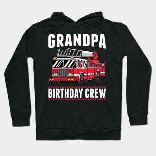 Grandpa Birthday Crew Fire Truck Firefighter Party Gift Hoodie